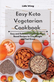 Easy Keto Vegetarian Cookbook