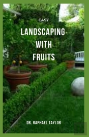 Easy Landscaping With Fruits