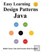 Easy Learning Design Patterns Java (3 Edition)