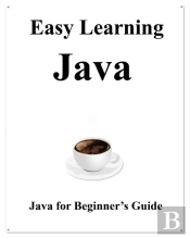 Easy Learning Java: Java For Beginner'S