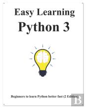 Easy Learning Python 3 (2 Edition)