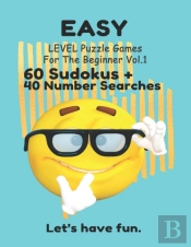 Easy Level Puzzle Games For The Beginner  Vol.1 - 60 Sudokus + 40 Number Searches
