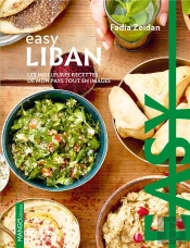 Easy Liban : Les Meilleures Recettes De Mon Pays Tout En Images