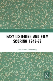 Easy Listening And Film Scoring 1948-78