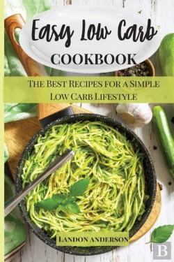 Bertrand.pt - Easy Low Carb Cookbook: The Best Recipes