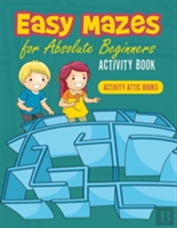 Bertrand.pt - Easy Mazes For Absolute Beginners Activity Book