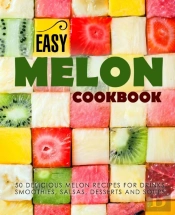 Easy Melon Cookbook