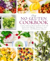Easy No Gluten Cookbook