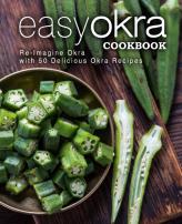 Easy Okra Cookbook