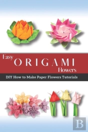 Easy Origami Flowers