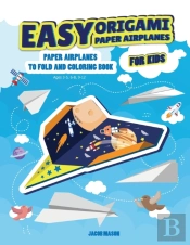 Easy Origami Paper Airplanes For Kids