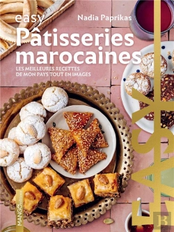 Bertrand.pt - Easy Pâtisseries Marocaines : Les Meilleures Recettes De Mon Pays Tout En Images