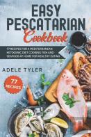 Easy Pescatarian Cookbook