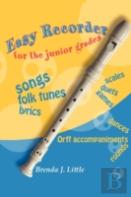 Easy Recorder For The Junior Grades