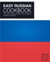 Easy Russian Cookbook: Delicious Russian