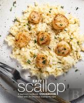 Easy Scallop Cookbook