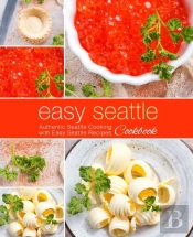 Easy Seattle Cookbook