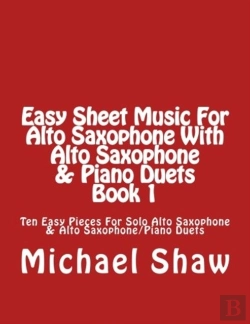 Bertrand.pt - Easy Sheet Music For Alto Saxophone With Alto Saxophone & Piano Duets Book 1