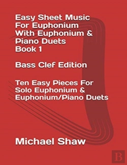 Bertrand.pt - Easy Sheet Music For Euphonium With Euphonium & Piano Duets Book 1 Bass Clef Edition