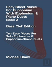 Easy Sheet Music For Euphonium With Euphonium & Piano Duets Book 2 Bass Clef Edition