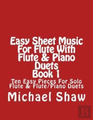 Easy Sheet Music For Flute With Flute & Piano Duets Book 1