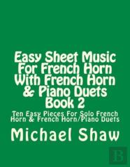 Easy Sheet Music For French Horn With French Horn & Piano Duets Book 2