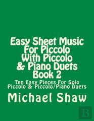 Easy Sheet Music For Piccolo With Piccolo & Piano Duets Book 2