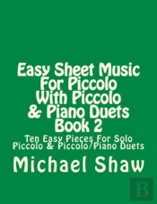 Easy Sheet Music For Piccolo With Piccolo & Piano Duets Book 2