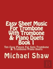 Easy Sheet Music For Trombone With Trombone & Piano Duets Book 1