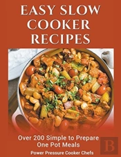 Easy Slow Cooker Recipes: Over 200 Simpl