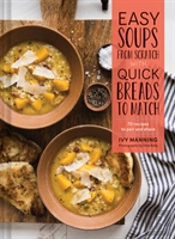 Easy Soups From Scratch With Quick Breads To Match