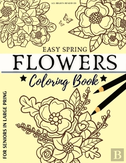 Bertrand.pt - Easy Spring Flowers Coloring Book For Seniors In Large Print