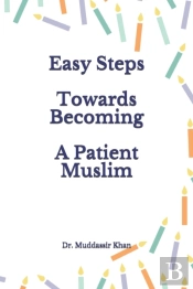 Easy Steps Towards Becoming A Patient Muslim