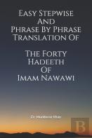 Easy Stepwise And Phrase By Phrase Translation Of The Forty Hadeeth Of Imam Nawawi