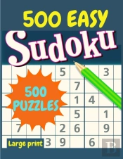 Easy Sudoku: 500 Easy Sudoku Puzzles And