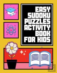 Easy Sudoku Puzzles Activity Book For Kids