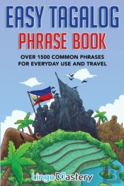 Easy Tagalog Phrase Book: Over 1500 Comm