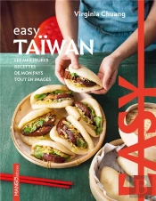 Easy Taïwan : Les Meilleures Recettes De Mon Pays Tout En Images