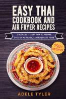 Easy Thai Cookbook And Air Fryer Recipes