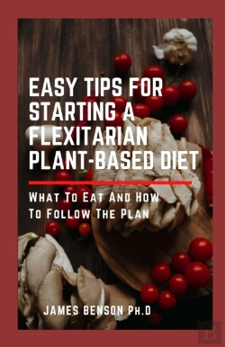 Bertrand.pt - Easy Tips For Starting A Flexitarian Plant-Based Diet