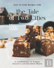 Easy-To-Cook Recipes With The Tale Of Two Cities