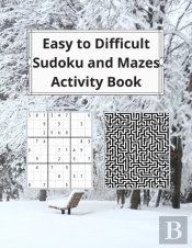 Easy To Difficult Sudoku And Mazes Activity Book