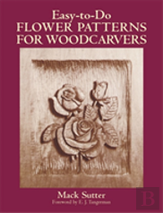 Easy-To-Do Flower Patterns For Woodcarvers