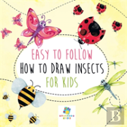 Easy To Follow How To Draw Insects For Kids