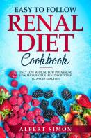 Easy To Follow Renal Diet Cookbook