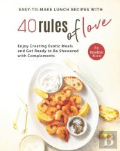 Easy-To-Make Lunch Recipes With 40 Rules Of Love