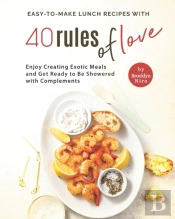 Easy-To-Make Lunch Recipes With 40 Rules Of Love