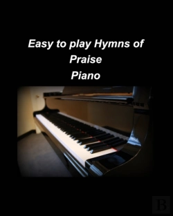 Bertrand.pt - Easy To Play Hymns Of Praise Piano