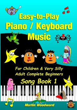Bertrand.pt - Easy-To-Play Piano / Keyboard Music For Children & Very Silly Adult Complete Beginners Song Book 1