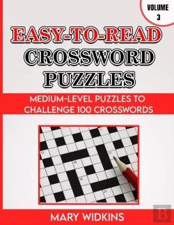 Bertrand.pt - Easy-To-Read Crossword Puzzles Medium-Level Puzzles To Challenge 100 Crosswords